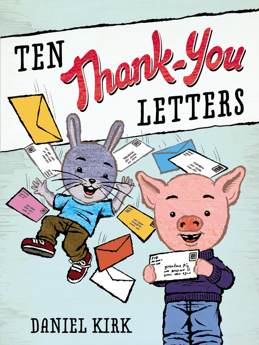 Title details for Ten Thank-You Letters by Daniel Kirk - Available